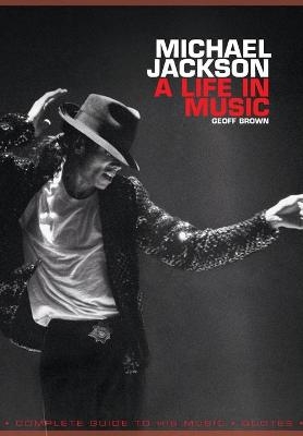 Michael Jackson: A Life in Music