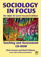 Sociology in Focus for AQA A2 Level Teachers Support CD-ROM - Mike Haralambos, Chris Livesey, David Gilmore