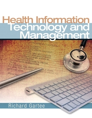 Health Information Technology and Management - Richard Gartee