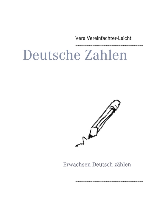 Deutsche Zahlen - Vera Vereinfachter-Leicht
