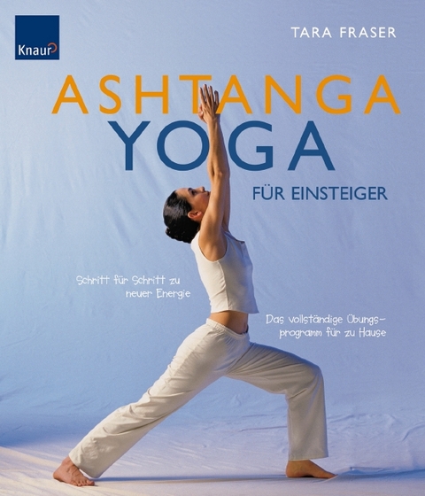 Ashtanga Yoga f&uuml;r Einsteier - Tara Fraser