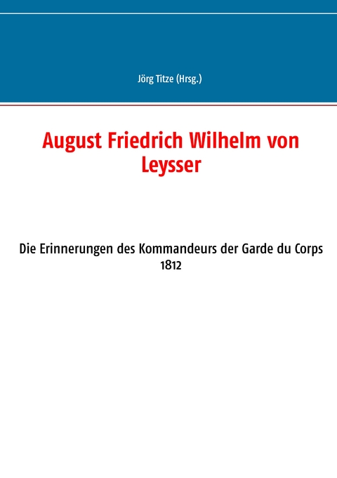 August Friedrich Wilhelm von Leysser - 