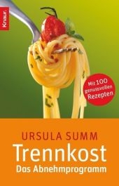 Trennkost - Das Abnehmprogramm - Ursula Summ