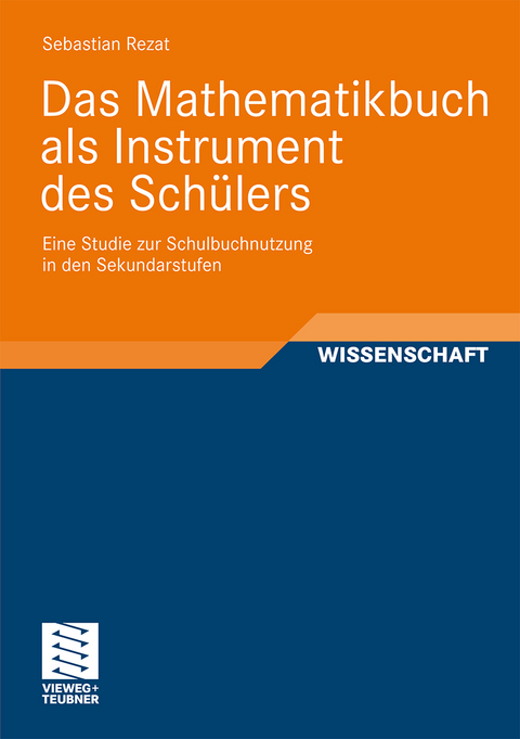 Das Mathematikbuch als Instrument des Sch&uuml;lers - Sebastian Rezat