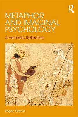 Metaphor and Imaginal Psychology -  Marc Slavin
