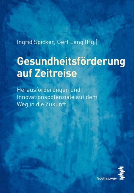 Gesundheitsf&ouml;rderung auf Zeitreise - 