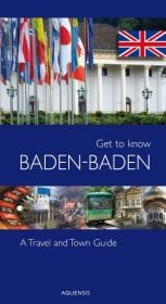 Get to know Baden-Baden - Manfred S&ouml;hner, Gereon Wieseh&ouml;fer