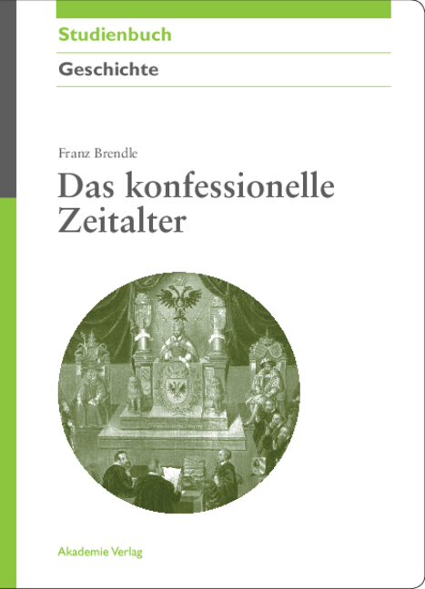 Das konfessionelle Zeitalter - Franz Brendle