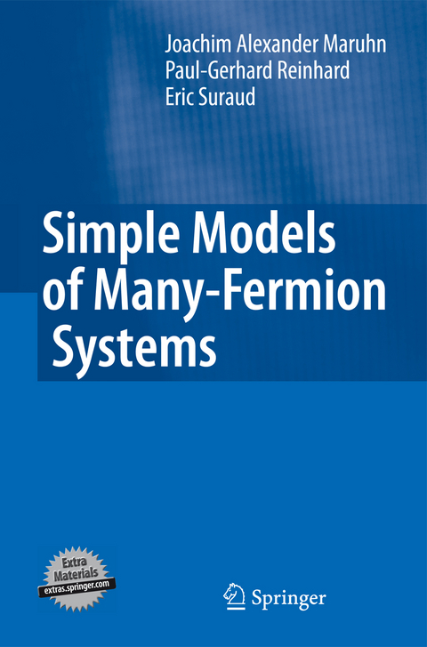 Simple Models of Many-Fermion Systems - Joachim Alexander Maruhn, Paul-Gerhard Reinhard, Eric Suraud