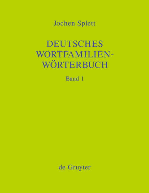 Deutsches Wortfamilienw&ouml;rterbuch - Jochen Splett