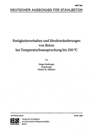 Festigkeitsverhalten und Strukturveränderungen von Beton bei Temperaturbeanspruchung bis 250 Grad C