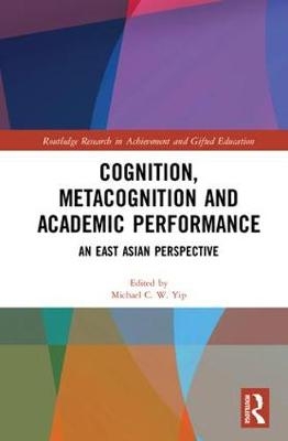 Cognition, Metacognition and Academic Performance