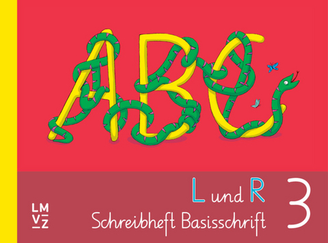 ABC-Schreibhefte / ABC 3 Schreibheft Basisschrift Links- und Rechtsh&auml;nder - J&uuml;rg Keller, Ruth Cortinas