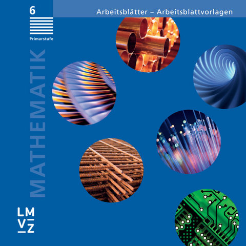 Mathematik 6 Primarstufe / Arbeitsbl&auml;tter - Arbeitsblattvorlagen -  Autorenteam
