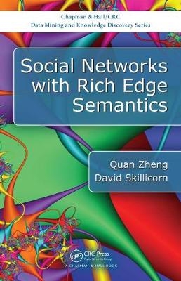 Social Networks with Rich Edge Semantics -  David Skillicorn,  Quan Zheng
