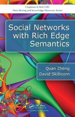 Social Networks with Rich Edge Semantics -  David Skillicorn,  Quan Zheng