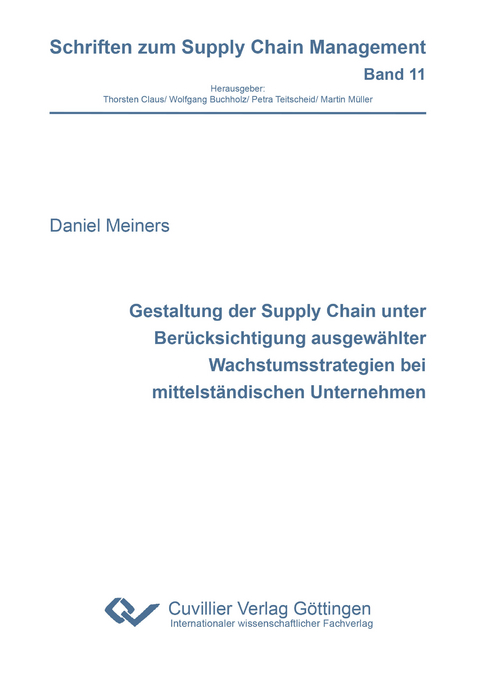 Gestaltung der Supply Chain unter Berücksichtigung ausgewählter Wachstumsstrategien bei mittelständischen Unternehmen - Daniel Meiners