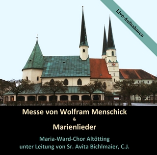 Messe von Wolfram Menschick & Marienlieder