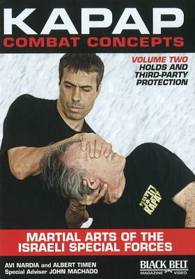 Kapap Combat Concepts: Martial Arts of the Israeli Special Forces - Avi Nardia, Albert Timen
