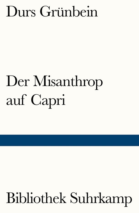 Der Misanthrop auf Capri - Durs Gr&uuml;nbein