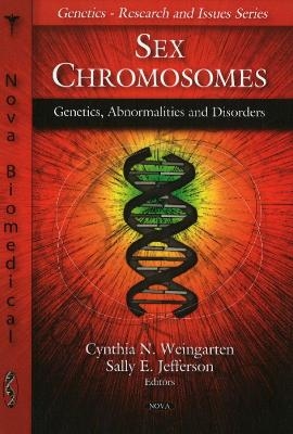 Sex Chromosomes - Cynthia N Weingarten, Sally E Jefferson