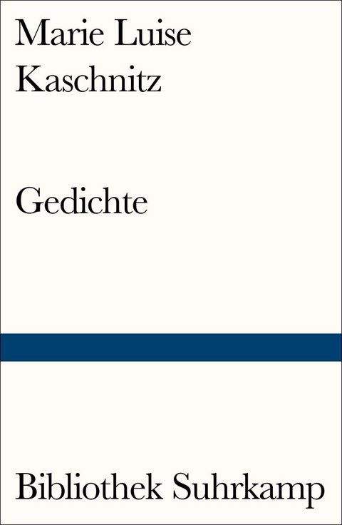 Gedichte - Marie Luise Kaschnitz