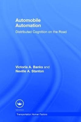 Automobile Automation -  Victoria A. Banks,  Neville A. Stanton