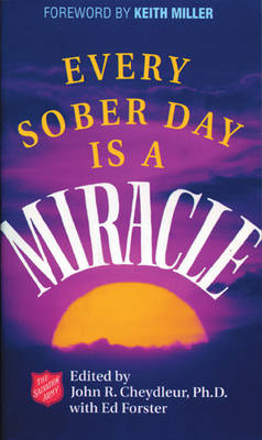 Every Sober Day is a Miracle - John Cheydleur