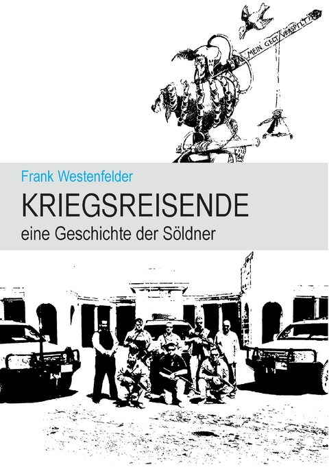Kriegsreisende - Frank Westenfelder