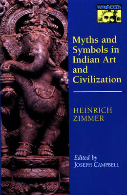 Myths and Symbols in Indian Art and Civilization - Heinrich Zimmer