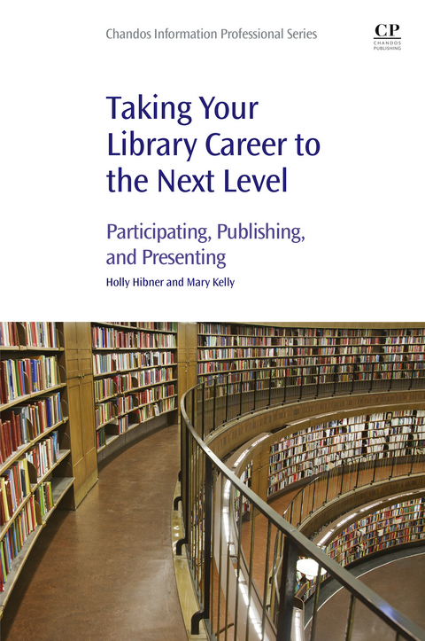 Taking Your Library Career to the Next Level -  Holly Hibner,  Mary Kelly