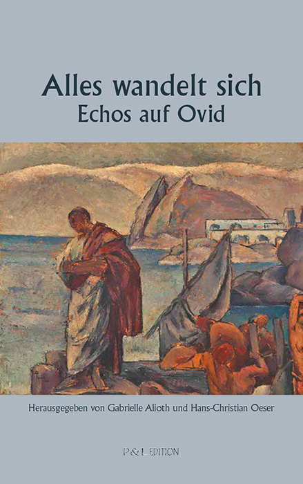 Alles wandelt sich - Echos auf Ovid - 