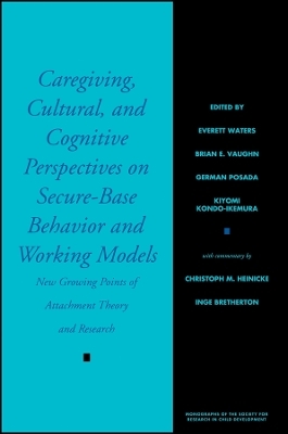 Caregiving, Cultural, and Cognitive Perspectives on Secure-Base Behavior and Working Models - Everett Waters