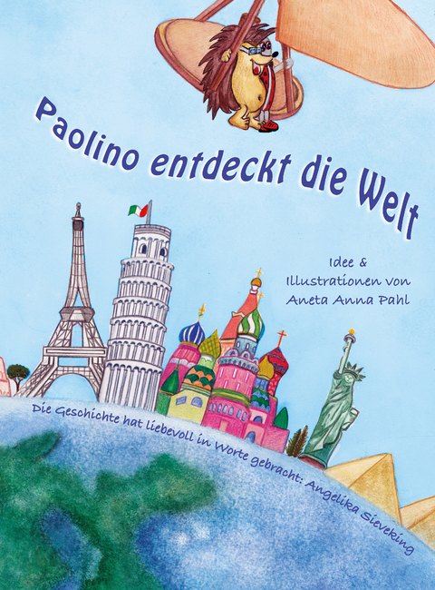 Paolino entdeckt die Welt - Aneta Anna Pahl Pahl