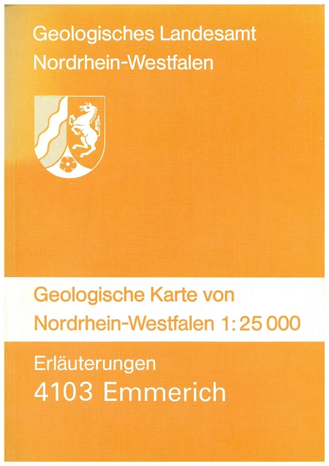 Geologische Karten von Nordrhein-Westfalen 1:25000 / Emmerich - Franz J Braun, Arend Thiermann