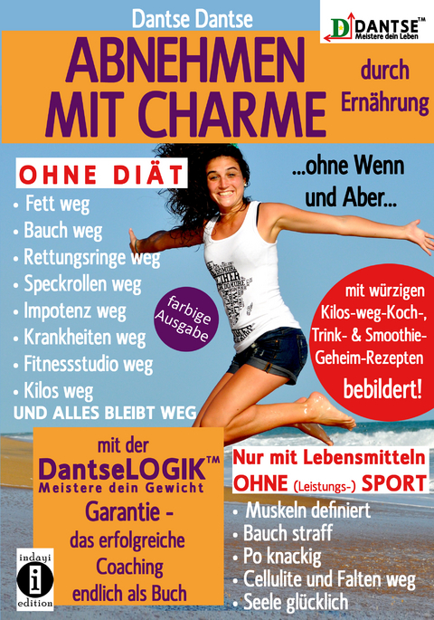 (farbig) ABNEHMEN MIT CHARME durch Ern&auml;hrung ...ohne Wenn und Aber... - Dantse Dantse