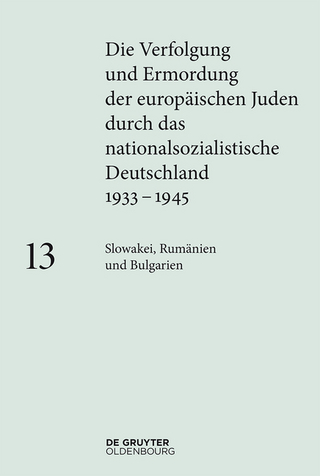 Die Verfolgung und Ermordung der europäischen Juden durch das nationalsozialistische... / Slowakei, Rumänien, Bulgarien