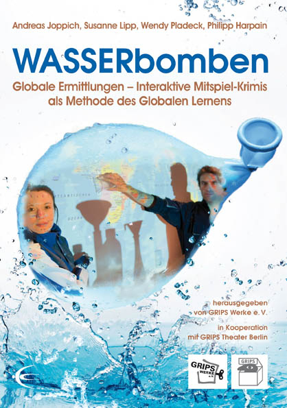 WASSERbomben - Andreas Joppich, Susanne Lipp, Wendy Pladeck, Philipp Harpain