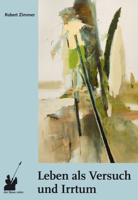 Leben als Versuch und Irrtum - Robert Zimmer