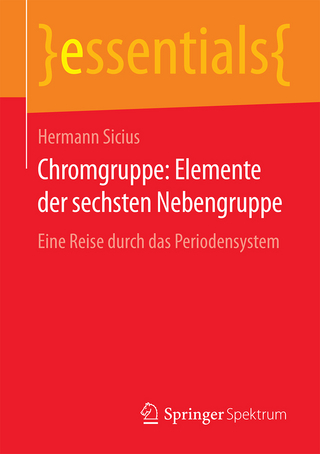 Chromgruppe: Elemente der sechsten Nebengruppe