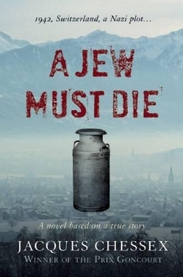 A Jew Must Die - Jacques Chessex