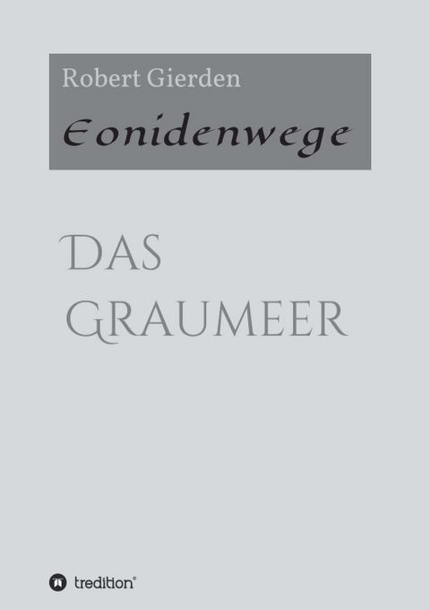 Eonidenwege - Robert Gierden