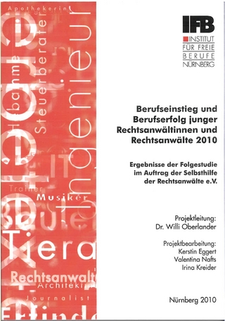 Berufseinstieg und Berufserfolg junger Rechtsanwältinnen und Rechtsanwälte 2010