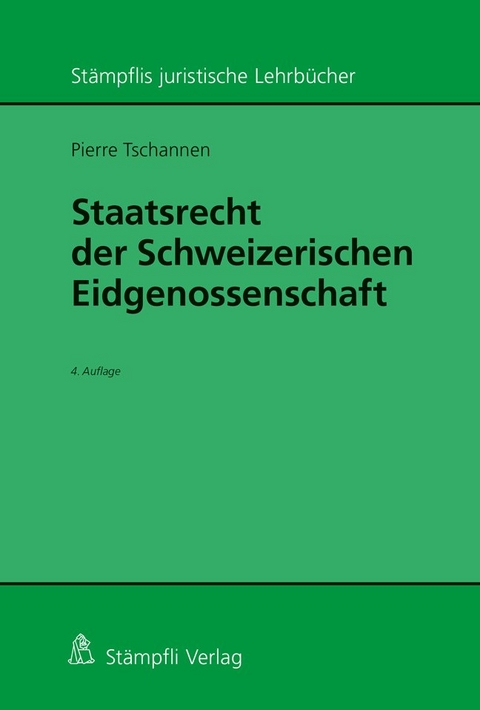 Staatsrecht der Schweizerischen Eidgenossenschaft - Pierre Tschannen