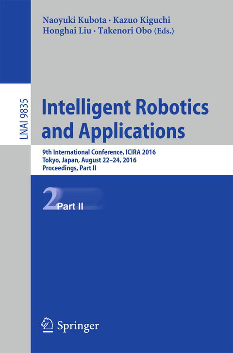 Intelligent Robotics and Applications - 