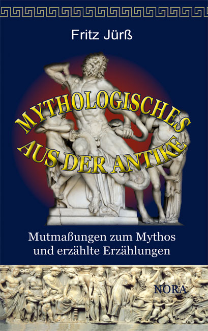 Mythologisches aus der Antike - Fritz J&uuml;r&szlig;