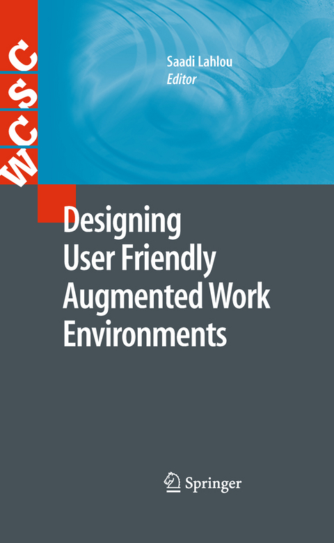 Designing User Friendly Augmented Work Environments - 