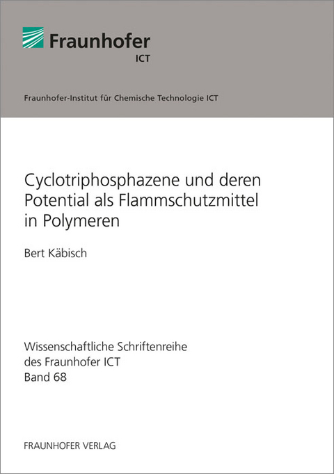 Cyclotriphosphazene und deren Potential als Flammschutzmittel in Polymeren - Bert K&auml;bisch