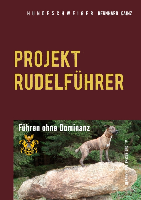 Hundeschweiger Projekt Rudelführer - Bernhard Kainz