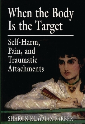 When the Body Is the Target - Sharon Klayman Farber